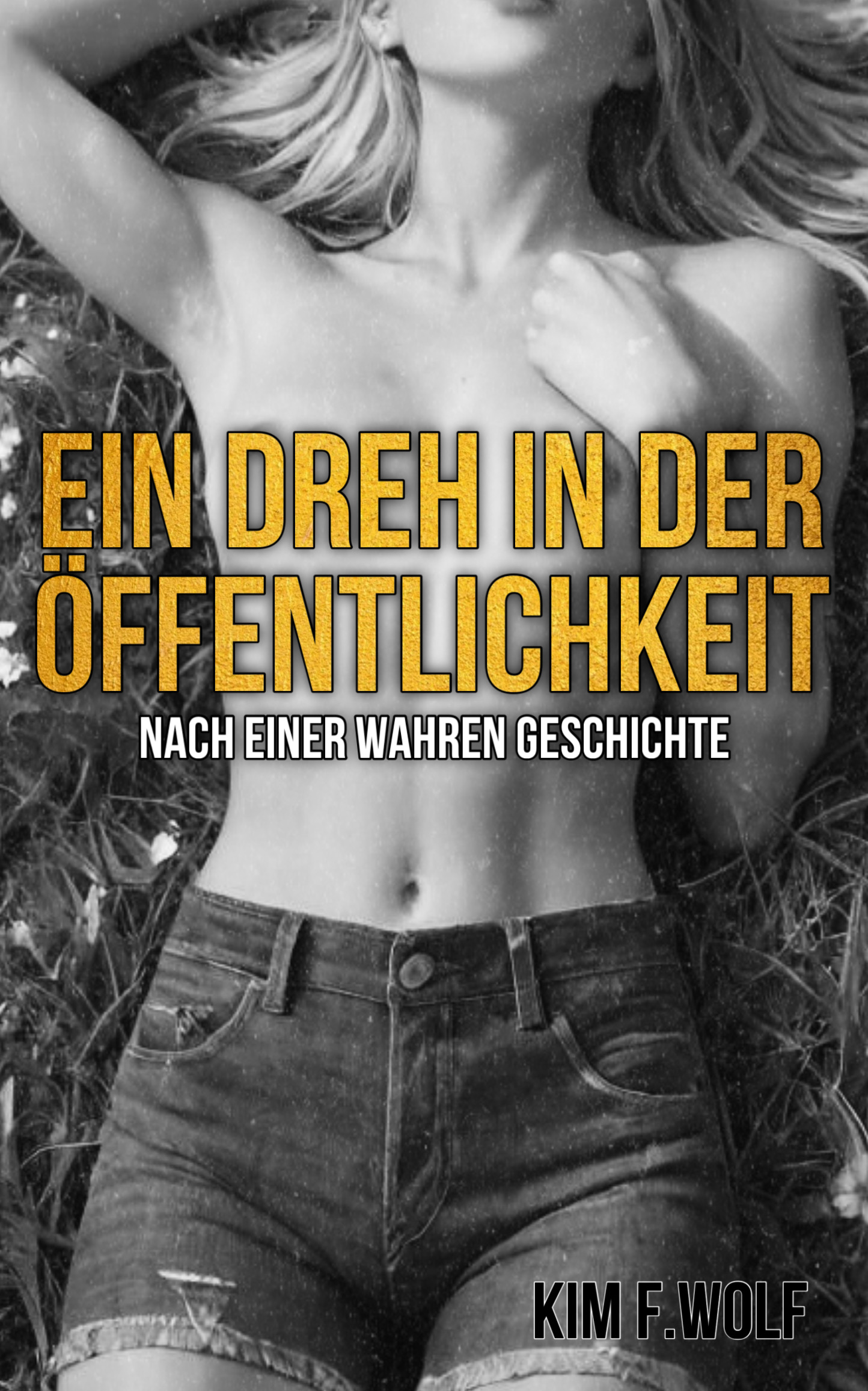 erotische Geschichte Ein Dreh in der Öffentlichkeit - Nach einer wahren Geschichte Ein Dreh in der Öffentlichkeit - Nach einer wahren Geschichte,